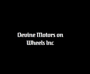 Devine Motors On Wheels Inc